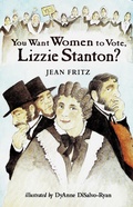Cover: You Want Women to Vote, Lizzie Stanton? - Puffin Books