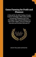 Cover: Game Farming for Profit and Pleasure - Franklin Classics