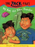 Cover: Zack Files 08: My Son, the Time Traveler - Grosset & Dunlap