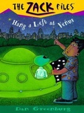 Cover: Zack Files 15: Hang a Left at Venus - Grosset & Dunlap