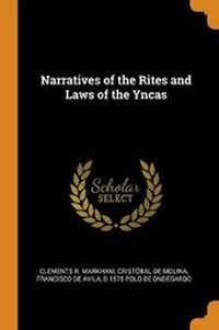 Enlarge image Cover: Narratives of the Rites and Laws of the Yncas - Franklin Classics