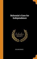 Cover: Bohemia's Case for Independence - Franklin Classics