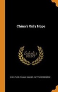 Cover: China's Only Hope - Franklin Classics