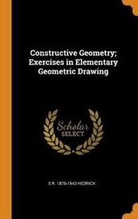 Enlarge image Cover: Constructive Geometry; Exercises in Elementary Geometric Drawing - Franklin Classics