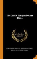Cover: The Cradle Song and Other Plays - Franklin Classics