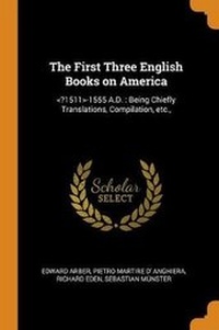 Enlarge image Cover: The First Three English Books on America - Franklin Classics