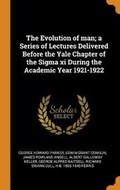 Cover: The Evolution of man; a Series of Lectures Delivered Before the Yale Chapter of the Sigma xi During the Academic Year 1921-1922 - Franklin Classics