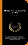 Cover: Medical Services. Surgery of the War; Volume 2 - Franklin Classics