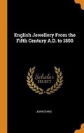 Cover: English Jewellery From the Fifth Century A.D. to 1800 - Franklin Classics
