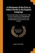 Cover: A Dictionary of the First or Oldest Words in the English Language - Franklin Classics