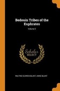 Cover: Bedouin Tribes of the Euphrates; Volume 2 - Franklin Classics