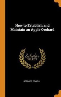 Enlarge image Cover: How to Establish and Maintain an Apple Orchard - Franklin Classics