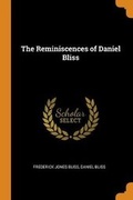 Cover: The Reminiscences of Daniel Bliss - Franklin Classics