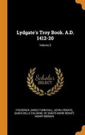 Cover: Lydgate's Troy Book. A.D. 1412-20; Volume 2 - Franklin Classics