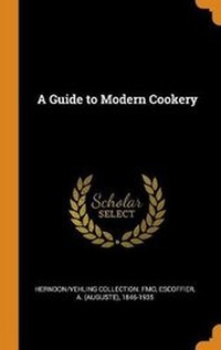 Enlarge image Cover: A Guide to Modern Cookery - Franklin Classics