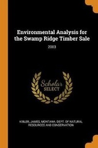 Enlarge image Cover: Environmental Analysis for the Swamp Ridge Timber Sale - Franklin Classics