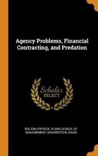 Enlarge image Cover: Agency Problems, Financial Contracting, and Predation - Franklin Classics