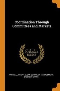 Enlarge image Cover: Coordination Through Committees and Markets - Franklin Classics