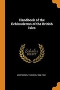Cover: Handbook of the Echinoderms of the British Isles - Franklin Classics
