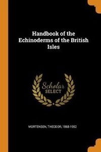Enlarge image Cover: Handbook of the Echinoderms of the British Isles - Franklin Classics