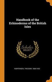 Enlarge image Cover: Handbook of the Echinoderms of the British Isles - Franklin Classics