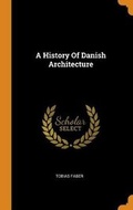 Cover: A History Of Danish Architecture - Franklin Classics