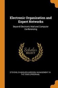 Enlarge image Cover: Electronic Organization and Expert Networks - Franklin Classics