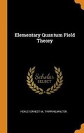 Cover: Elementary Quantum Field Theory - Franklin Classics