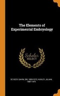 Cover: The Elements of Experimental Embryology - Franklin Classics