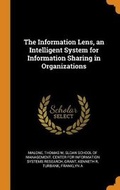 Cover: The Information Lens, an Intelligent System for Information Sharing in Organizations - Franklin Classics