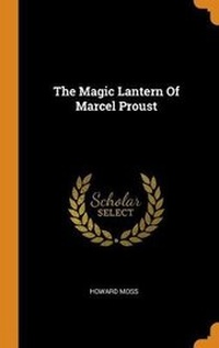 Enlarge image Cover: The Magic Lantern of Marcel Proust - Franklin Classics
