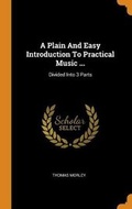 Cover: A Plain and Easy Introduction to Practical Music ... - Franklin Classics