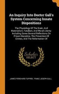 Enlarge image Cover: An Inquiry Into Doctor Gall's System Concerning Innate Dispositions - Franklin Classics