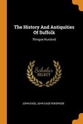 Cover: The History And Antiquities Of Suffolk - Franklin Classics