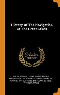 Enlarge image Cover: History Of The Navigation Of The Great Lakes - Franklin Classics