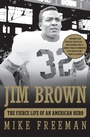 Cover: Jim Brown: The Fierce Life of an American Hero - HarperCollins