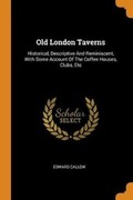 Cover: Old London Taverns - Franklin Classics