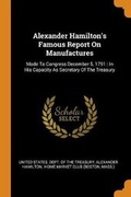 Cover: Alexander Hamilton's Famous Report On Manufactures - Franklin Classics