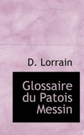 Cover: Glossaire Du Patois Messin - BiblioLife