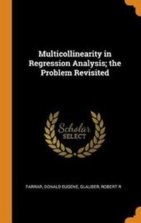 Enlarge image Cover: Multicollinearity in Regression Analysis; the Problem Revisited - Franklin Classics