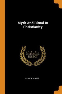Enlarge image Cover: Myth And Ritual In Christianity - Franklin Classics