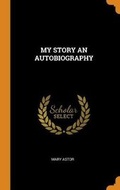 Cover: My Story an Autobiography - Franklin Classics