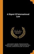 Cover: A Digest Of International Law - Franklin Classics