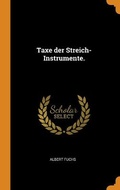 Cover: Taxe der Streich-Instrumente. - Franklin Classics