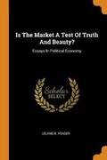 Cover: Is the Market a Test of Truth and Beauty? - Franklin Classics