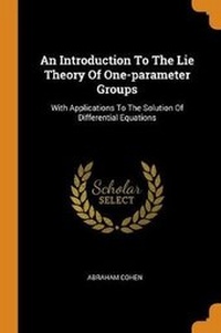 Enlarge image Cover: An Introduction To The Lie Theory Of One-parameter Groups - Franklin Classics