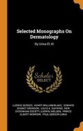 Cover: Selected Monographs On Dermatology - Franklin Classics