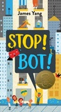 Cover: Stop! Bot! - Viking Books for Young Readers