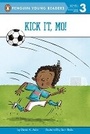 Cover: Kick It, Mo! - Penguin Young Readers