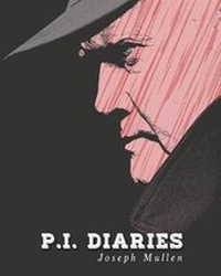 Enlarge image Cover: P.I. Diaries - Mullen Productions
